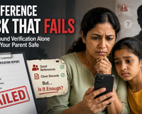 The Reference Check That Fails - Why Background Verification Alone Won't Keep Your Parent Safe
