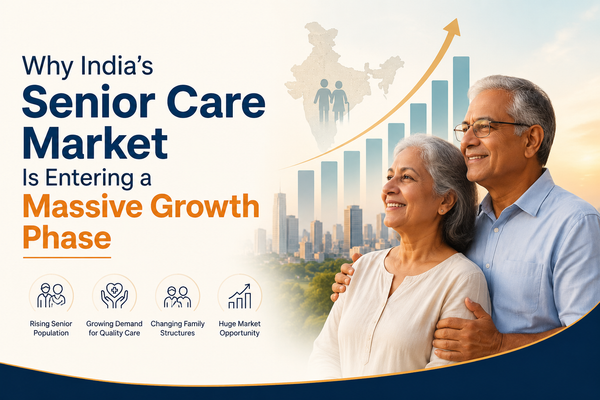 Why India’s Senior Care Market Is Entering a Massive Growth Phase