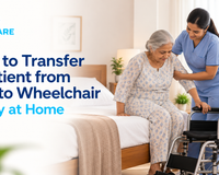 How to Transfer a Patient from Bed to Wheelchair Safely at Home